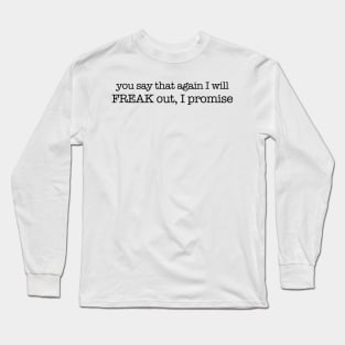 Steven quote Long Sleeve T-Shirt